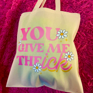 You Give Me the Ick Tote