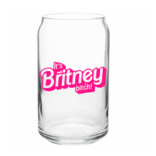 Load image into Gallery viewer, It&#39;s Britney Bitch Glass Can
