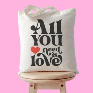 All You Need is Love Tote