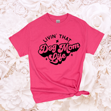 Load image into Gallery viewer, Dog Mom Life Tee

