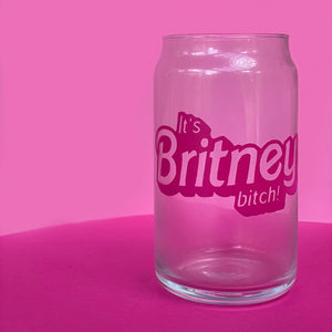 It's Britney Bitch Glass Can