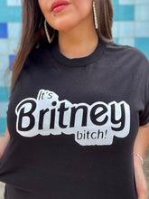 Load image into Gallery viewer, The One &amp; Only - It&#39;s Britney, Bitch!
