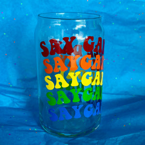 🌈 Say Gay All Day Glass Can