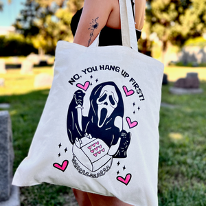 No You Hang Up First! Scream Tote