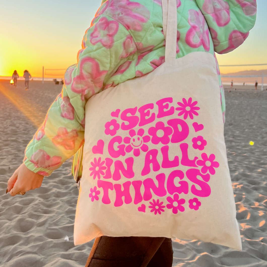 See Good in All Things Tote