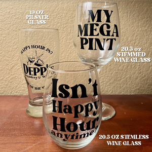 Isn't Happy Hour Anytime? Stemless Wine Glass